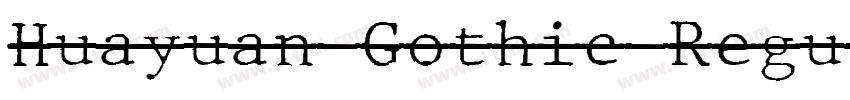 Huayuan Gothic Regul字体转换